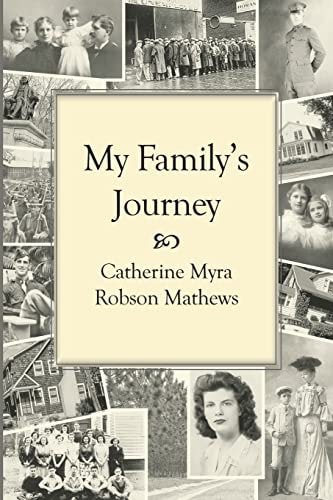 My Family's Journey Memories of a Twentieth-Century Childhood?The "Good Old Days" of World Wars and the Great Depression