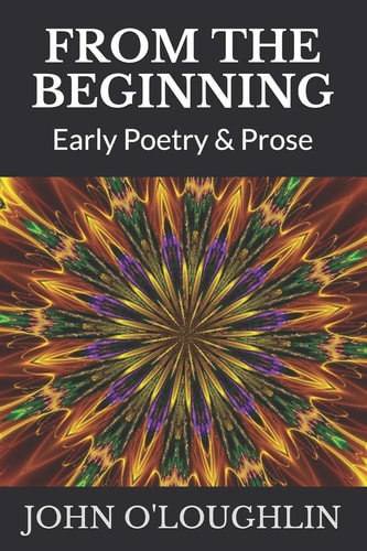 From the Beginning Early Poetry and Prose