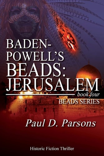 Baden-Powell's Beads: Jerusalem Book Four; Beads Series