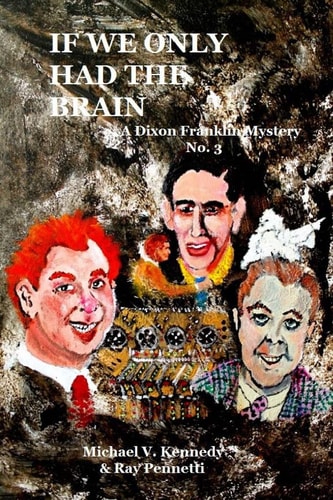 If We Only Had The Brain A Dixon Franklin Mystery No. 3