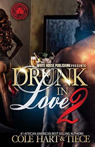 Drunk in Love 2 An Original Love Story