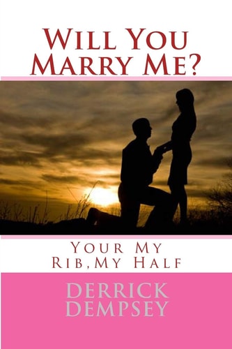 Will You Marry Me? Your My Rib, My Half