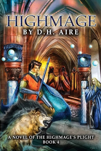 Highmage A Novel of the Highmage's Plight