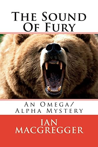 The Sound Of Fury An Omega/Alpha Mystery