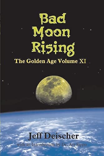 Bad Moon Rising The Golden Age Volume XI