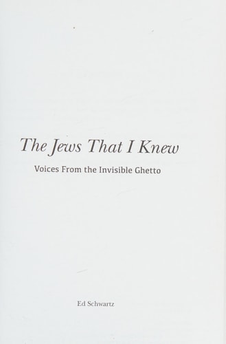 The Jews that I Knew Voices from the Invisible Ghetto