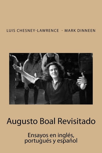 Augusto Boal Revisitado Ensayos en Ingles, Portugues Y Español