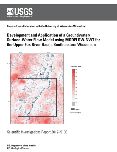 Development and Application of a Groundwater/Surface-Water Flow Model Using MODFLOW-NWT for Upper Fox River Basin, Southeastern Wisconsin