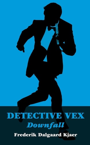 Detective Vex Downfall