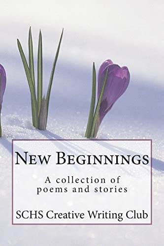 New Beginnings A Collection of Poems and Stories