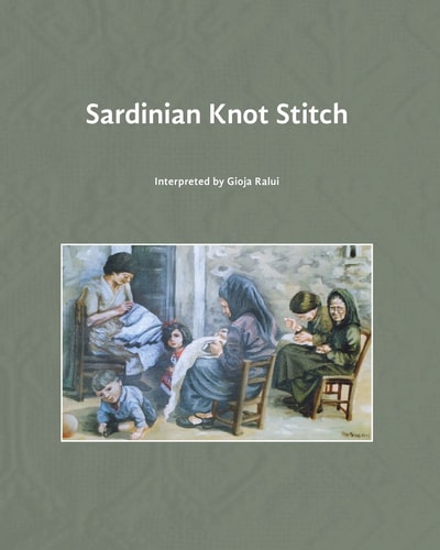 Sardinian Knot Stitch Interpreted by Gioja Ralui