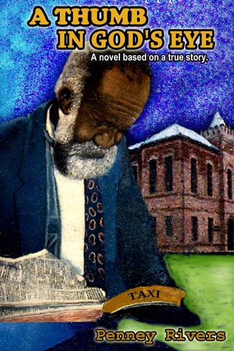 A Thumb in God's Eye Texas Historical Fiction Based on a True Story