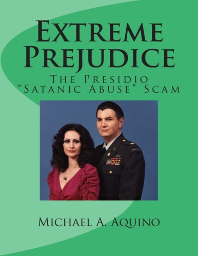 Extreme Prejudice The Presidio "Satanic Abuse" Scam