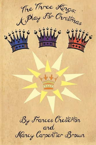The Three Kings A Play for Christmas