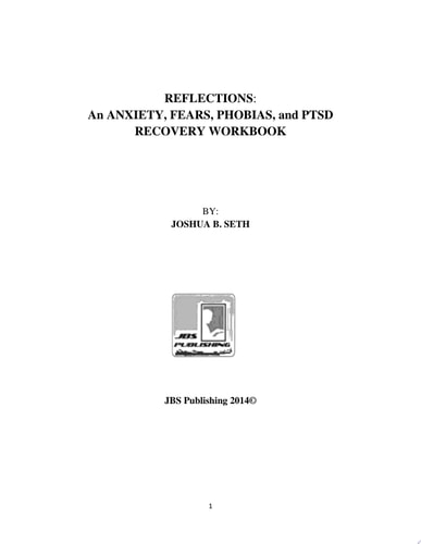 Reflections An Anxiety, Fears, Phobias, and Ptsd Recovery Workbook