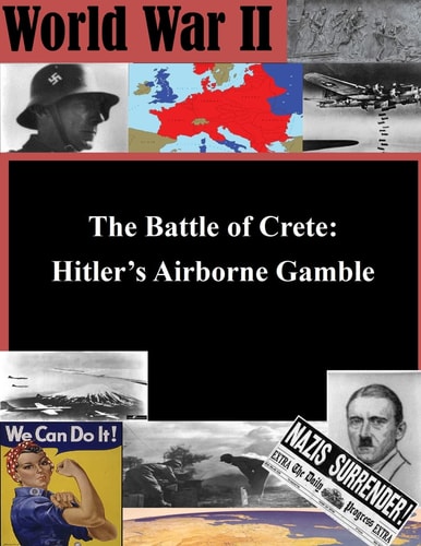 The Battle of Crete Hitler's Airborne Gamble