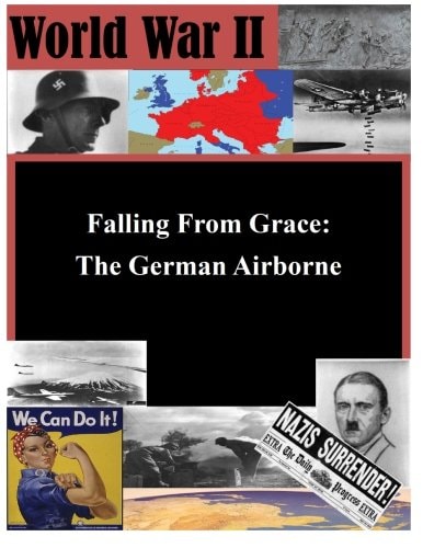 Falling From Grace The German Airborne