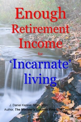 Enough Retirement Income for 'Incarnate' Living