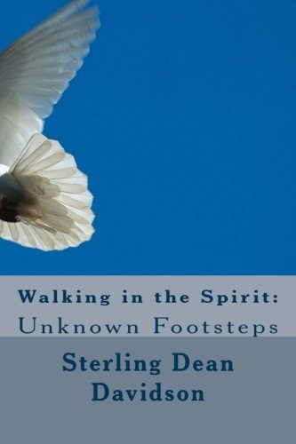 Walking in the Spirit : Unknown Footsteps