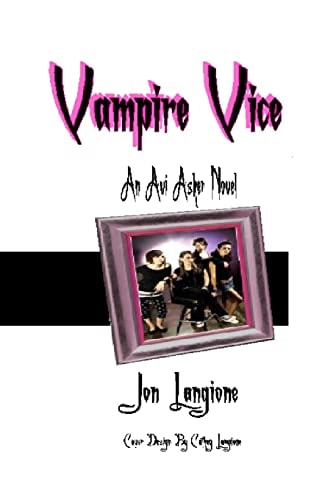 Vampire Vice An Avi Asher Novel