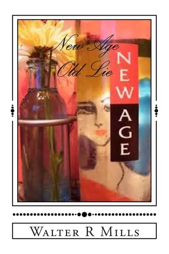 New Age Old Lie The Deception Behind Deliverence