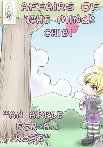 Affairs of the Mind Chibi: "An Apple for a Rose."
