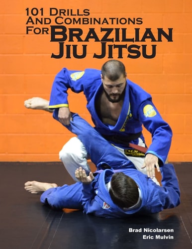 101 Drills and Combinations for Brazilian Jiu Jitsu