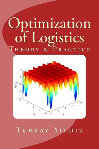 Optimization of Logistics Theory and Practice
