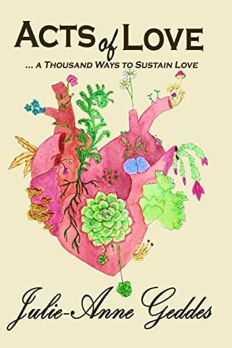 ACTS of LOVE ... a Thousand Ways to Sustain Love