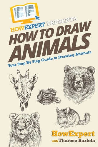 How To Draw Animals Your Step-By-Step Guide To Drawing Animals