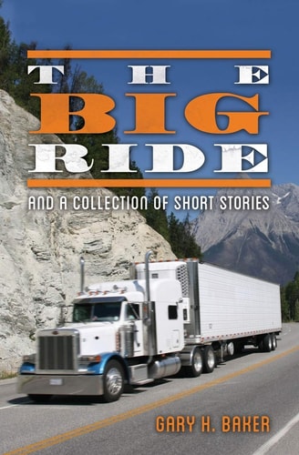 The Big Ride And a Collection of Short Stories