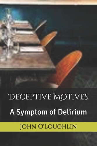 Deceptive Motives A Symptom of Delirium