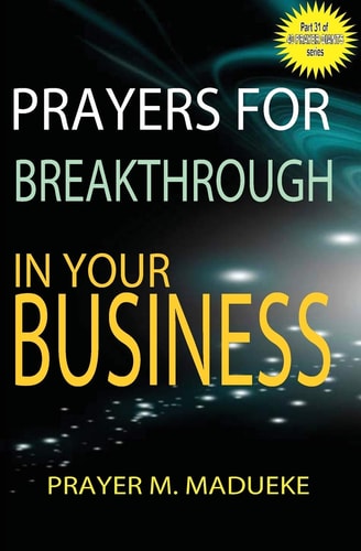 Prayers for Breakthrough in Your Business