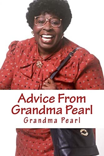 Advice From Grandma Pearl 3 Books in 1: World's Funniest Grandma