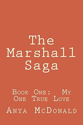 The Marshall Saga Book One: My One True Love