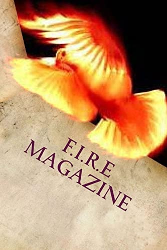 F. I. R. E. Magazine Issue 1