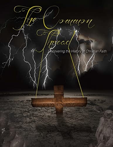 The Common Thread Reflecting Upon Religious Beliefs and Myths
