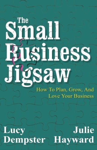 The Small Business Jigsaw How To Plan, Grow, And Love Your Business