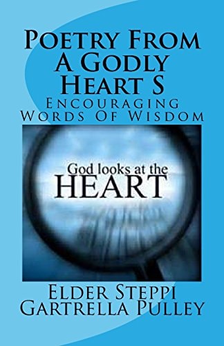 Poetry From A Godly Heart S Encouraging Words Of Wisdom