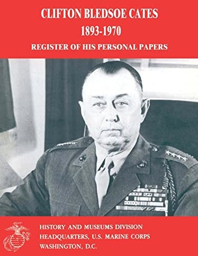 Clifton Bledsoe Cates, 1893-1970 Register of His Personal Papers