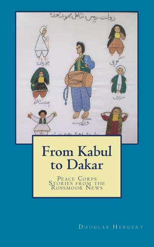 From Kabul to Dakar Peace Corps Stories from the Rossmoor News