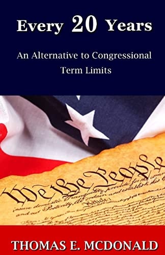 Every 20 Years An Alternative to Congressional Term Limits
