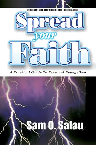 Spread Your Faith A Practical Guide to Personal Evangelism