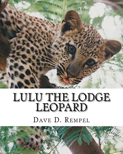 Lulu the Lodge Leopard Based on a Real Okambara Story