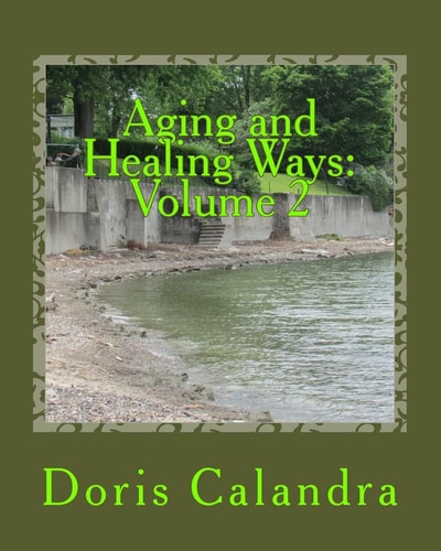 Aging and Healing Ways: Volume 2 The Circle of Life Is Complete