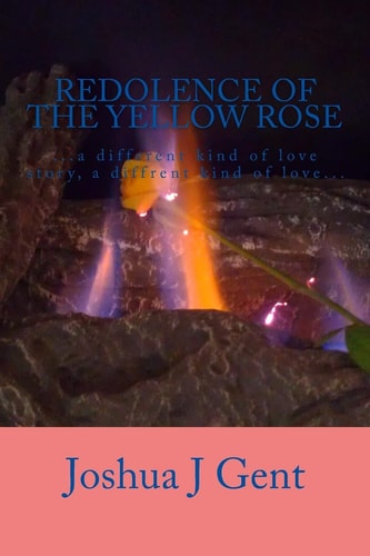 Redolence of The Yellow Rose A Memoir