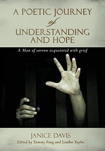 A Poetic Journey Of Understanding and Hope A Man of Sorrow Acquainted with Grief