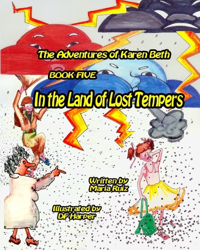 The Adventures of Karen Beth Book Five In the Land of Lost Tempers