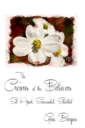 The Crowns of the Believers Set Apart, Surrounded, Shielded