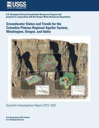Groundwater Status and Trends for the Columbia Plateau Regional Aquifer System, Washington, Oregon, and Idaho